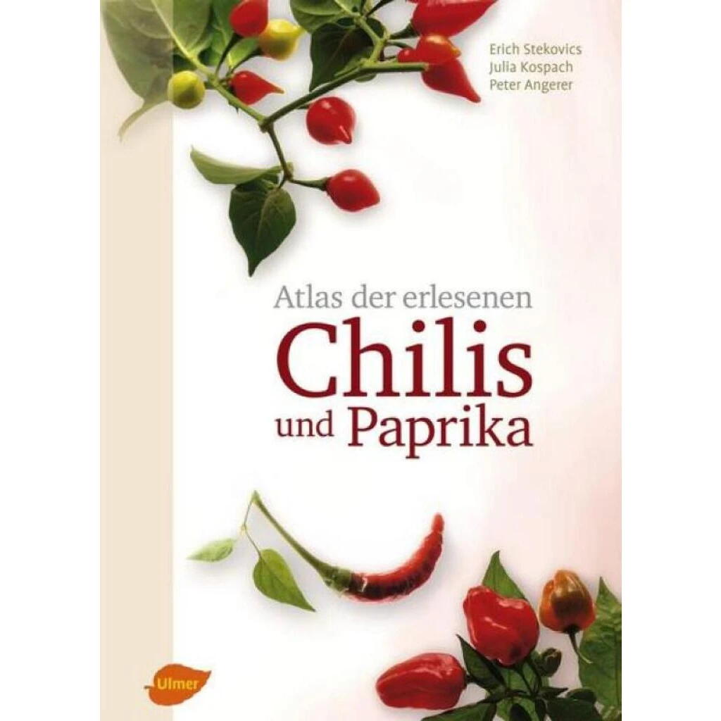 Atlas Der Erlesenen Chilis Und Paprika 3 Atlas Der Erlesenen Chilis Und Paprika