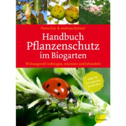 Handbuch Pflanzenschutz Im Biogarten