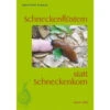 Schneckenflüstern Statt Schneckenkorn 2 Schneckenflüstern Statt Schneckenkorn -Saemereien buch schneckenfluestern statt schneckenkorn