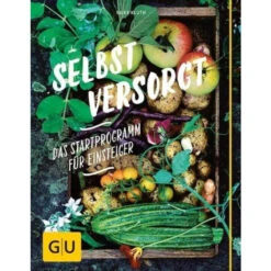 Selbstversorgt - Das Startprogramm Für Einsteiger