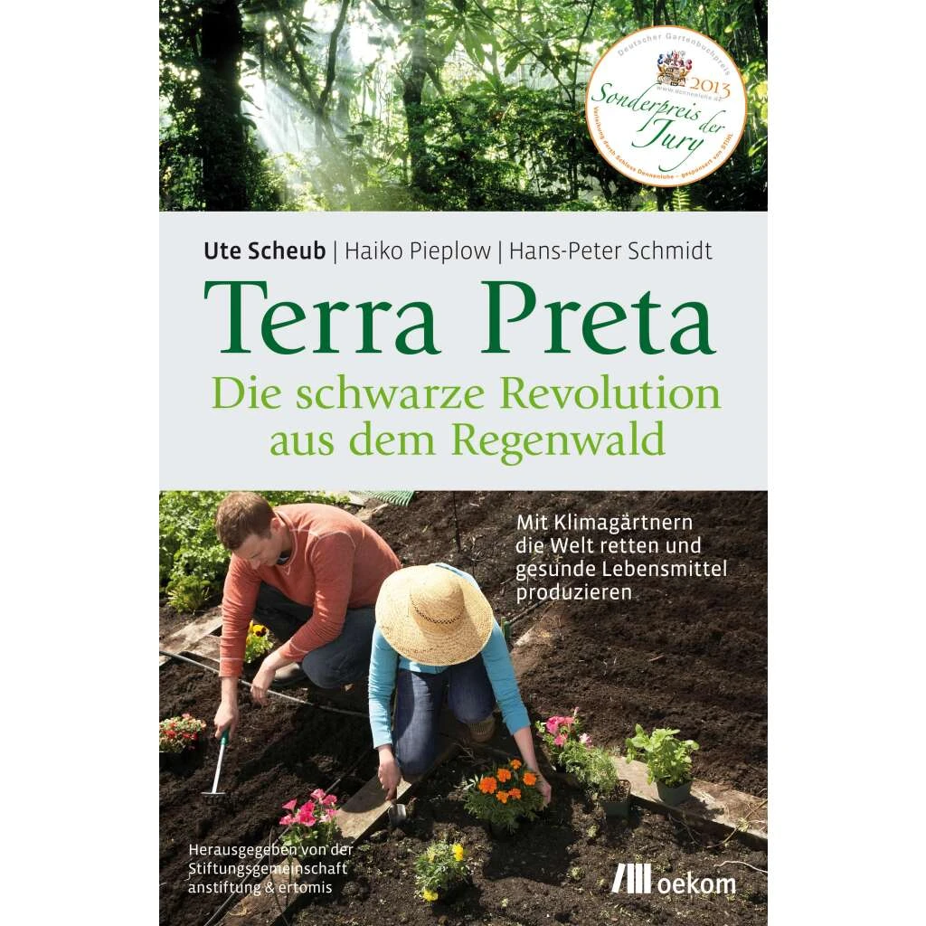 Terra Preta. Die Schwarze Revolution Aus Dem Regenwald 3 Terra Preta. Die Schwarze Revolution Aus Dem Regenwald
