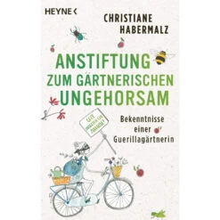 Anstiftung Zum Gärtnerischen Ungehorsam